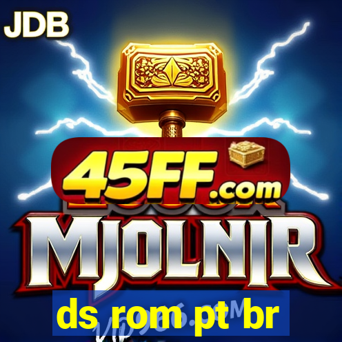 ds rom pt br